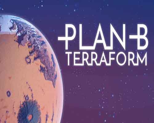 Plan B Terraform PC Game Free Download