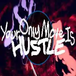 Your Only Move Is HUSTLE Free Download (Build 16151810)