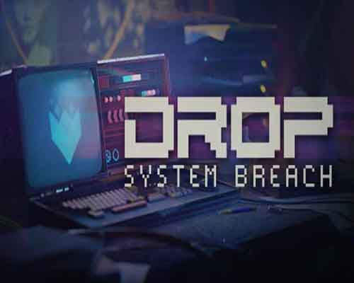 Drop system breach pc game free download