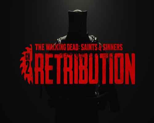 The walking dead saints & sinners ch2 retribution (build 332399) The walking dead saints & sinners ch2 retribution (build 332399)