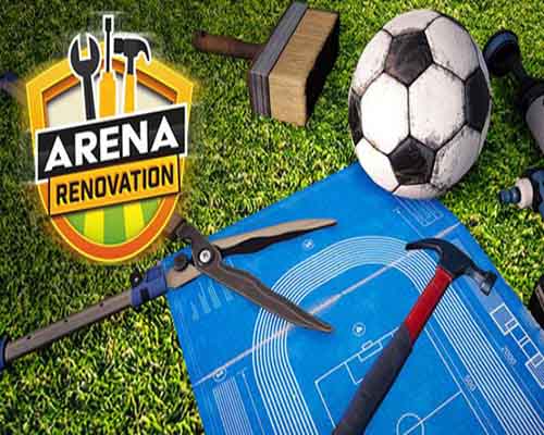 Arena renovation pc free download (v1.0.169) - 1
