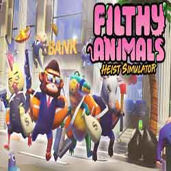 Filthy Animals Heist Simulator Free Download Filthy Animals Heist Simulator Free Download