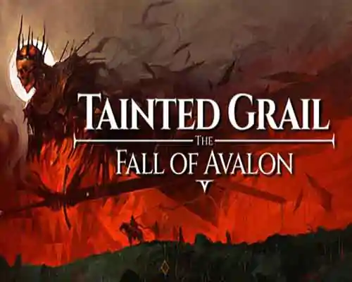 Tainted grail the fall of avalon free download (v1.1.0a)