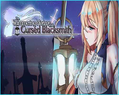 The shimmering horizon and cursed blacksmith free (v1.00r) The shimmering horizon and cursed blacksmith free (v1.00r)