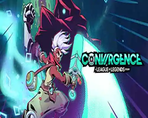 CONVERGENCE A League of Legends Story PC Game Free Download CONVERGENCE A League of Legends Story PC Game Free Download