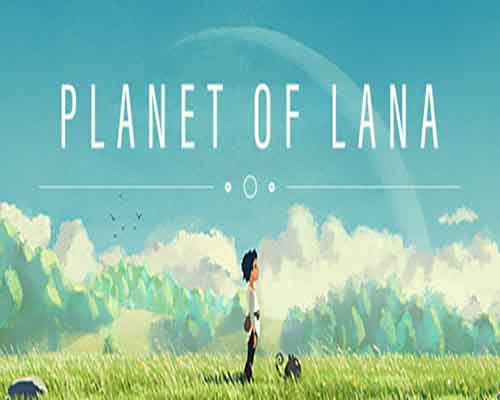 Planet of Lana PC Game Free Download Planet of Lana PC Game Free Download