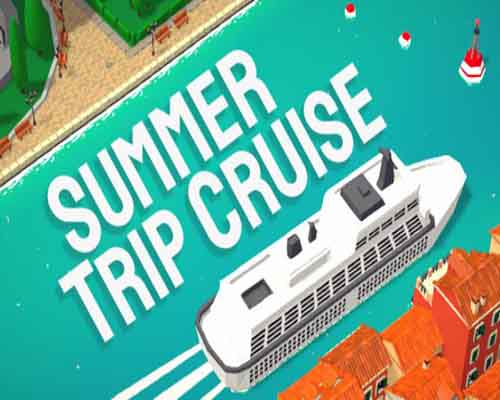 Summer Trip Cruise PC Game Free Download Summer Trip Cruise PC Game Free Download