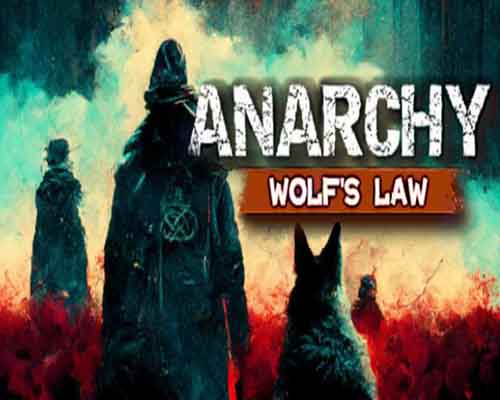 Anarchy Wolfs law PC Game Free Download