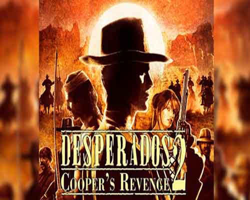 Desperados 2 Coopers Revenge PC Game Free Download