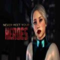 Never meet your heroes free download