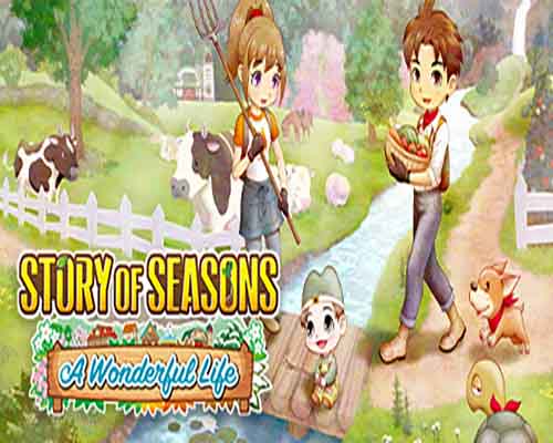 STORY OF SEASONS A Wonderful Life PC Game Free Download