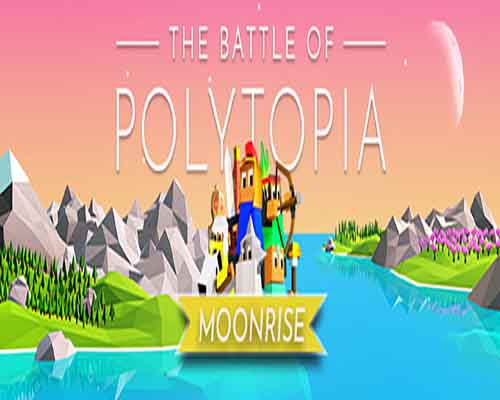 THE BATTLE OF POLYTOPIA MOONRISE PC Game Free Download THE BATTLE OF POLYTOPIA MOONRISE PC Game Free Download