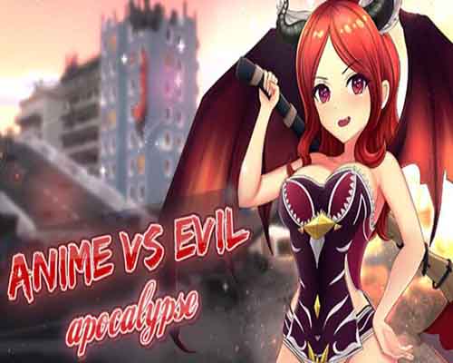Anime vs Evil Apocalypse PC Game Free Download Anime vs Evil Apocalypse PC Game Free Download