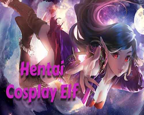 Hentai Cosplay Elf PC Game Free Download Hentai Cosplay Elf PC Game Free Download