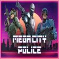 Mega city police free download (v1.092)