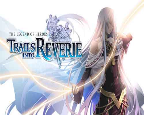 The Legend of Heroes Trails into Reverie PC Game Free Download