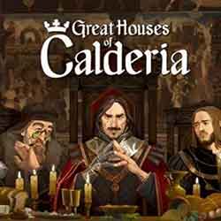 Great Houses of Calderia Free Download (v1.0.1.1340)