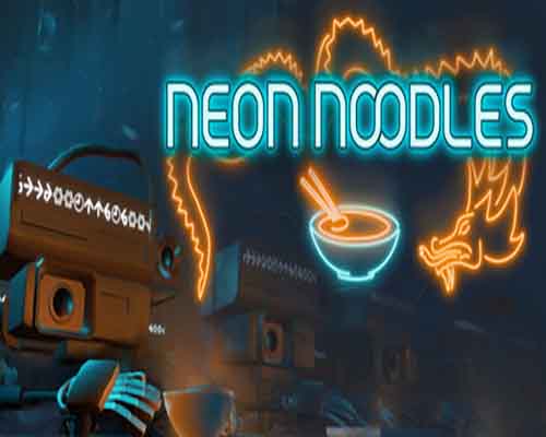 Neon Noodles Cyberpunk Kitchen Automation PC Game Free Download Neon Noodles Cyberpunk Kitchen Automation PC Game Free Download