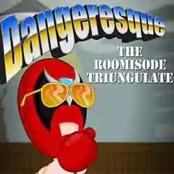 Dangeresque: The Roomisode Triungulate (Build 14528199)