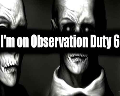 I’m on Observation Duty 6 Free Download (v1.1) I'm on Observation Duty 6 Free Download (v1.1)
