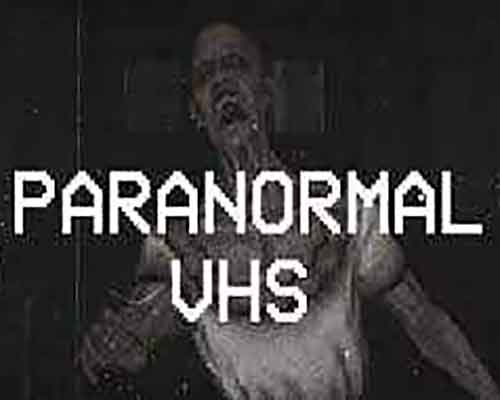 Paranormal VHS Free Download PC