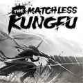 The matchless kungfu free download (build 21333974)
