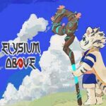 Elysium Above 履云录 Free Download (Build 12679787) Elysium Above 履云录 Free Download (Build 12679787)