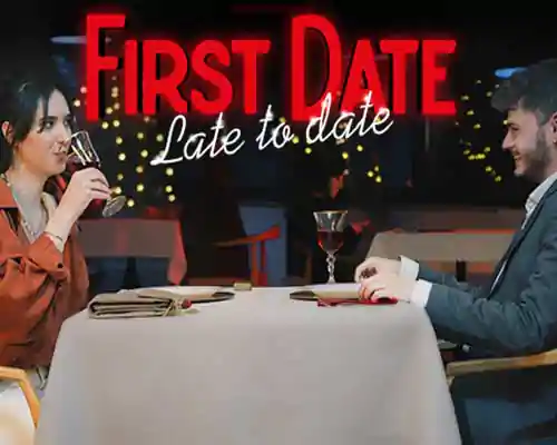 First Date : Late To Date Free Download First Date : Late To Date Free Download