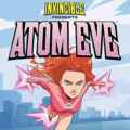 Invincible presents: atom eve free download (build 12880727)