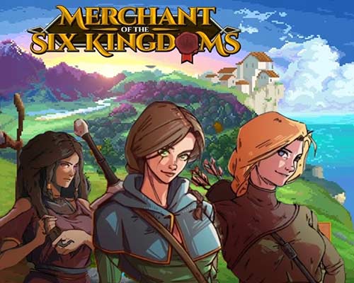 Merchant of the Six Kingdoms Free Download (v6.3) Merchant of the Six Kingdoms Free Download (v6.3)
