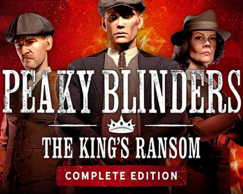 Peaky blinders: the king's ransom free (v23.12.28)
