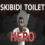 Skibidi Toilet Hero Free Download