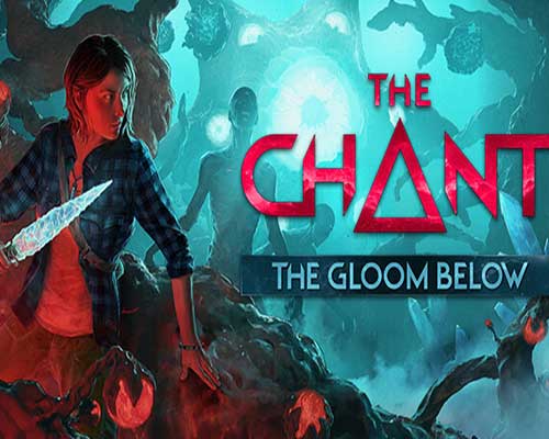 The Chant - The Gloom Below Free Download