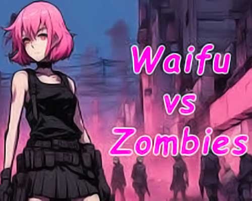 Waifu vs Zombies PC Free Download Waifu vs Zombies PC Free Download