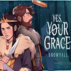 Yes Your Grace: Snowfall Free Download (v0.1.6.3403)