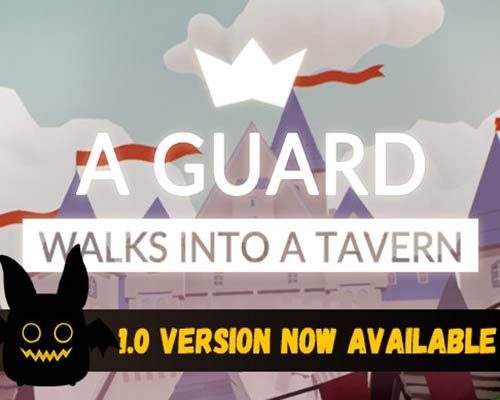 A guard walks into a tavern Download (Build 12891778) A guard walks into a tavern Download (Build 12891778)