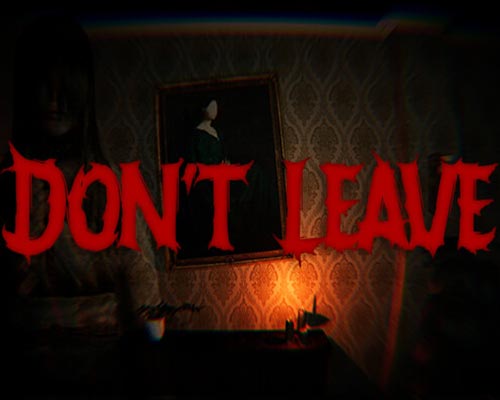 Don’t Leave PC Game Free Download Don't Leave PC Game Free Download