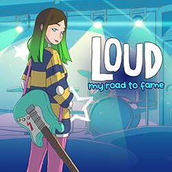 LOUD: My Road to Fame Free Download (Build 10811122)