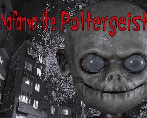 Nafanya the Poltergeist Free Download Nafanya the Poltergeist Free Download