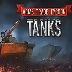 Arms Trade Tycoon: Tanks Free Download (v1.1.8.4)