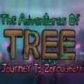 The adventures of tree journey to zormaghetti (build 15194091)