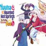 Yuuna and the Haunted Hot Springs The Thrilling Steamy Maze Kiwami Yuuna and the Haunted Hot Springs The Thrilling Steamy Maze Kiwami