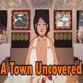 A town uncovered pc free download (v1.03b)