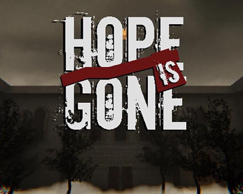 Hope is Gone PC Game Free Download Hope is Gone PC Game Free Download