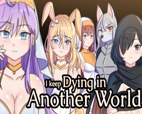 I keep Dying in Another World PC Free Download