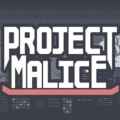 Project malice pc free download (build 12775508)