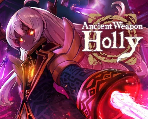 Ancient Weapon Holly PC Free Download Ancient Weapon Holly PC Free Download