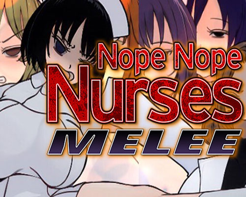 Nope Nope Nurses Melee PC Free Download