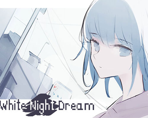 White Night Dream PC Free Download (v1.2.2) White Night Dream PC Free Download (v1.2.2)