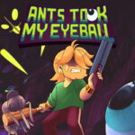 Ants Took My Eyeball Free Download (Build 17308713)